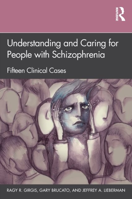 Understanding and Caring for People With Schizophrenia