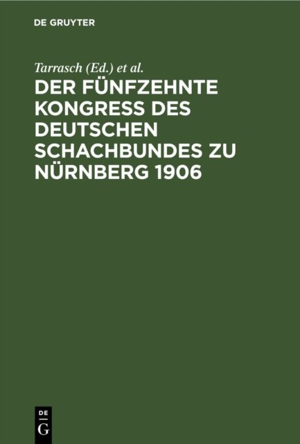 fünfzehnte Kongreß des Deutschen Schachbundes zu Nürnberg 1906