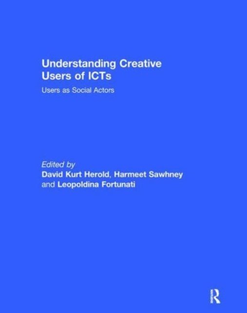 Understanding Creative Users of ICTs
