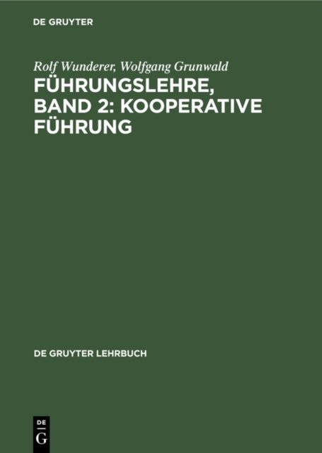 Fuhrungslehre, Band 2: Kooperative Fuhrung
