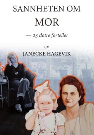 Sannheten om mor - 23 døtre forteller
