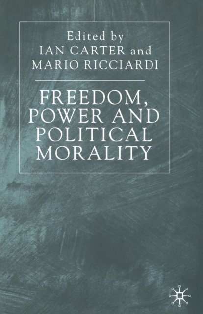Freedom, Power and Political Morality