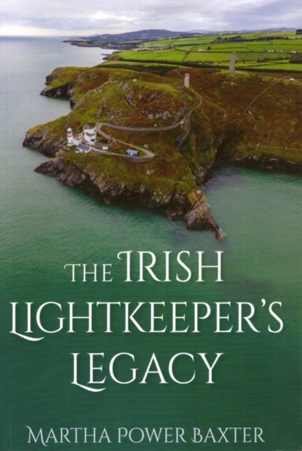 The Irish Lightkeeper’s Legacy