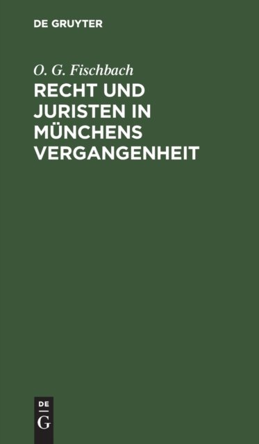 Recht Und Juristen in Munchens Vergangenheit