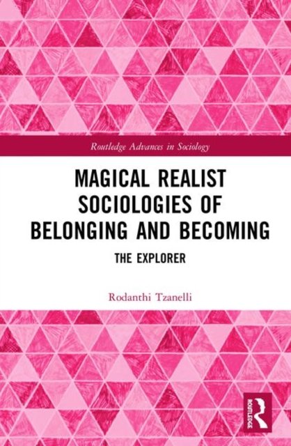 Magical Realist Sociologies of Belonging and Becoming