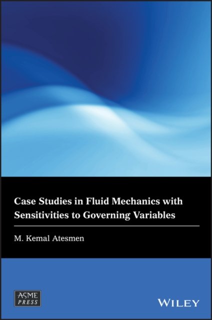 Case Studies in Fluid Mechanics with Sensitivities  to Governing Variables