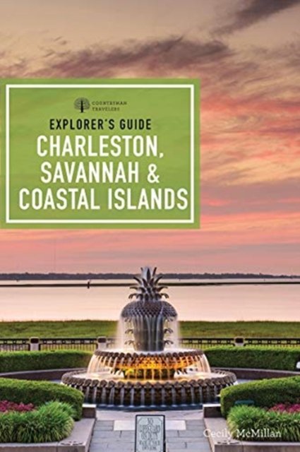 Explorer's Guide Charleston, Savannah & Coastal Islands