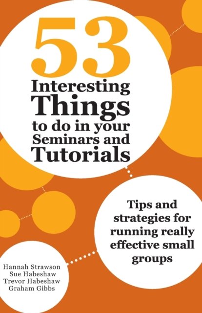 53 Interesting Things to Do in Your Seminars and Tutorials