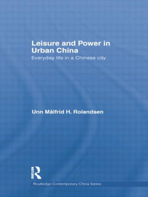 Leisure and Power in Urban China