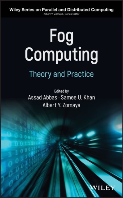 Fog Computing – Theory and Practice