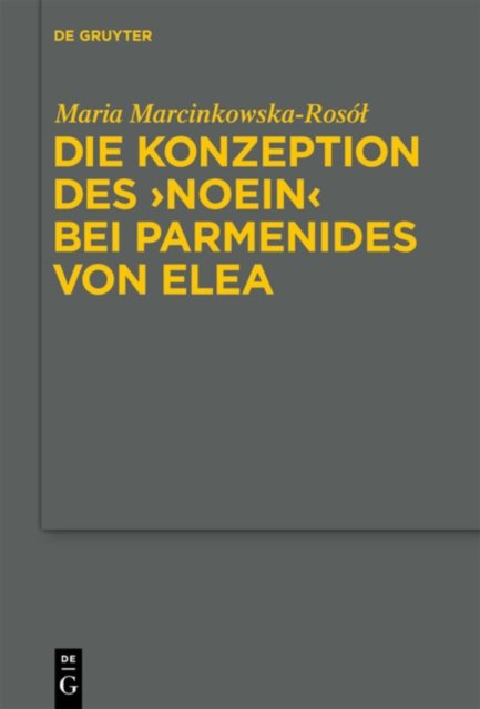 Die Konzeption des "noein" bei Parmenides von Elea