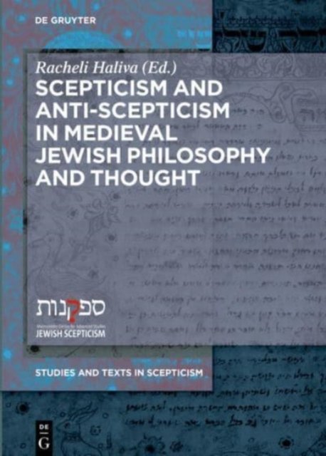 Scepticism and Anti-Scepticism in Medieval Jewish Philosophy and Thought