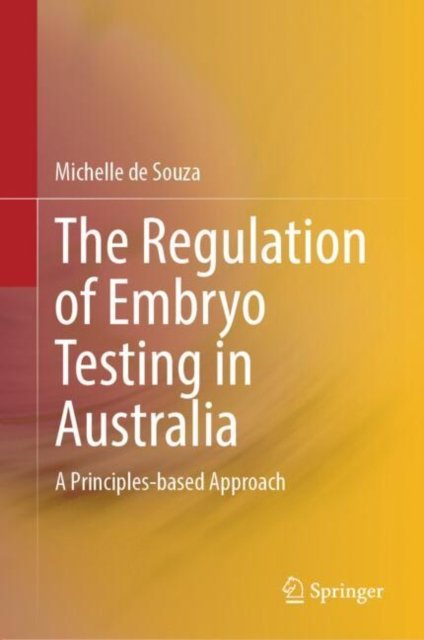The Regulation of Embryo Testing in Australia