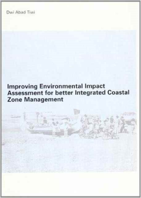 Improving Environmental Impact Assessment for Better Integrated Coastal Zone Management