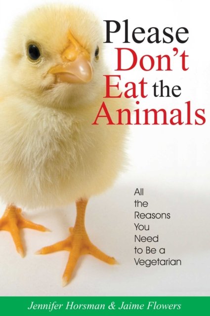Please Don''t Eat the Animals