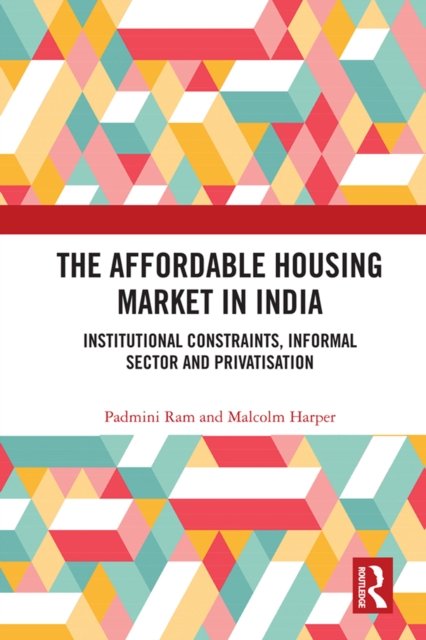 The Affordable Housing Market in India