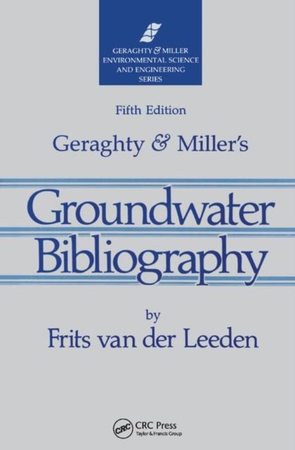 Geraghty & Miller's Groundwater Bibliography, Fifth Edition