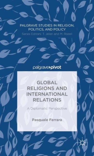 Global Religions and International Relations: A Diplomatic Perspective