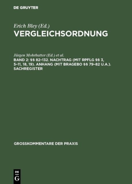§§ 82-132. Nachtrag (mit RpflG §§ 3, 5-11, 18, 19). Anhang (mit BRAGebO §§ 79-82 u.a.). Sachregister