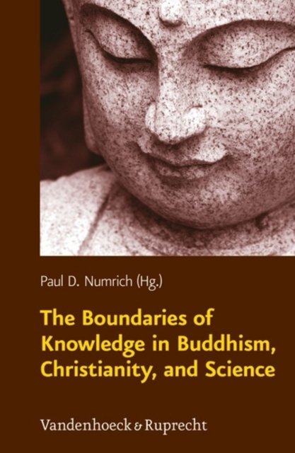 Boundaries of Knowledge in Buddhism, Christianity, and Science