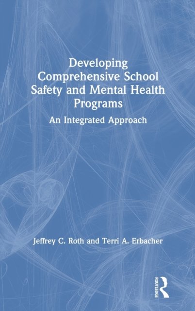 Developing Comprehensive School Safety and Mental Health Programs