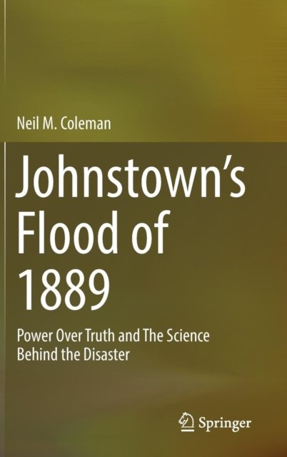 Johnstown''s Flood of 1889