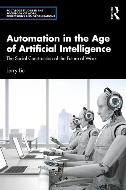Automation in the Age of Artificial Intelligence