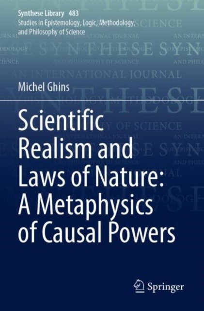Scientific Realism and Laws of Nature: A Metaphysics of Causal Powers