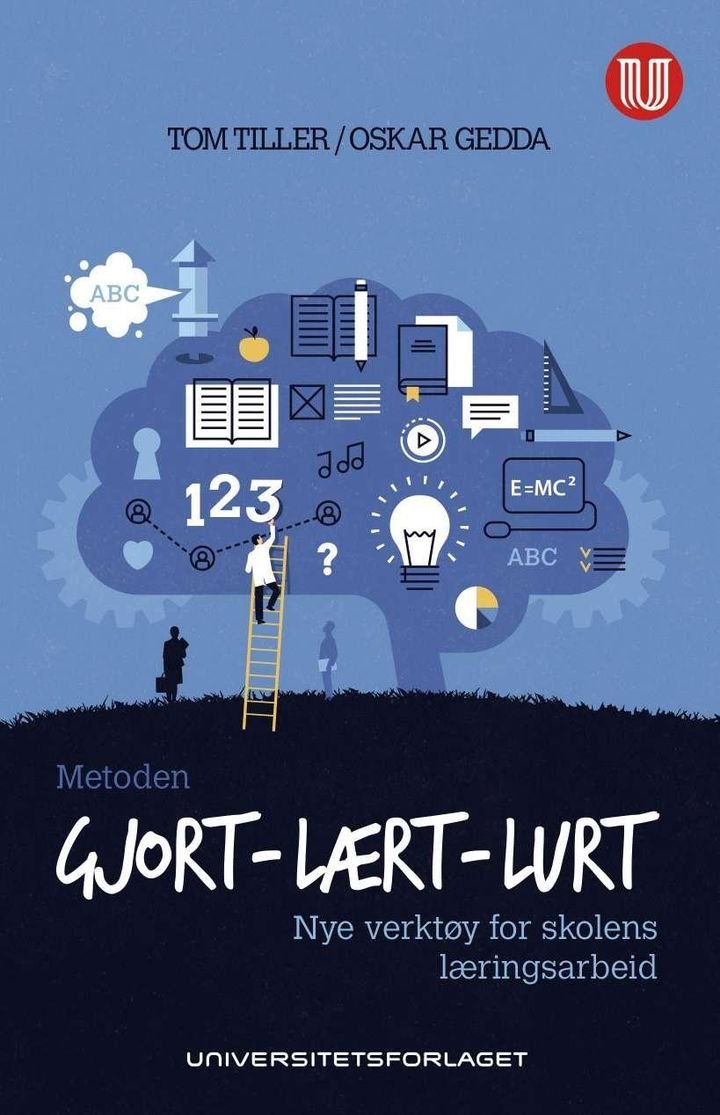 Metoden gjort - lært - lurt - og flere nye verktøy for skolens læringsarbeid
