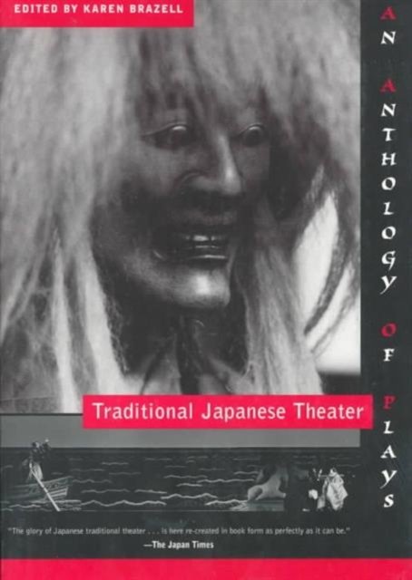 Traditional Japanese Theater – An Anthology of Plays (Paper)