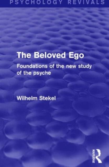 The Beloved Ego (Psychology Revivals)