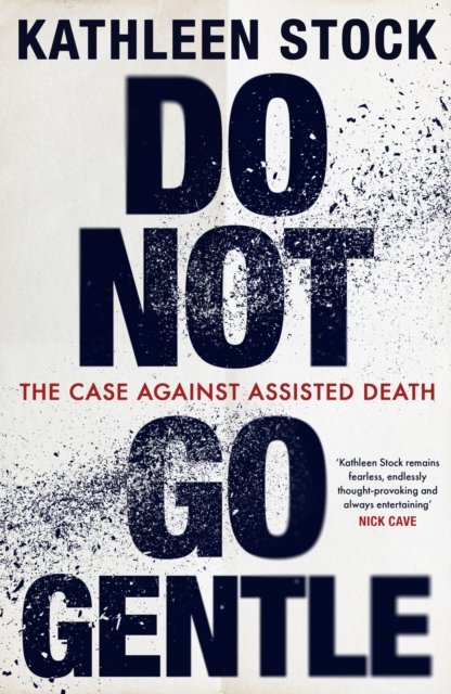 Do Not Go Gentle