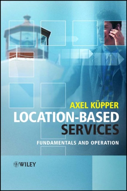 Location–Based Services – Fundamentals and Operation
