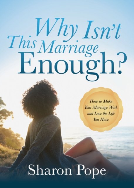Why Isn''t This Marriage Enough
