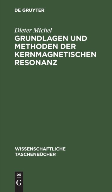 Grundlagen Und Methoden Der Kernmagnetischen Resonanz