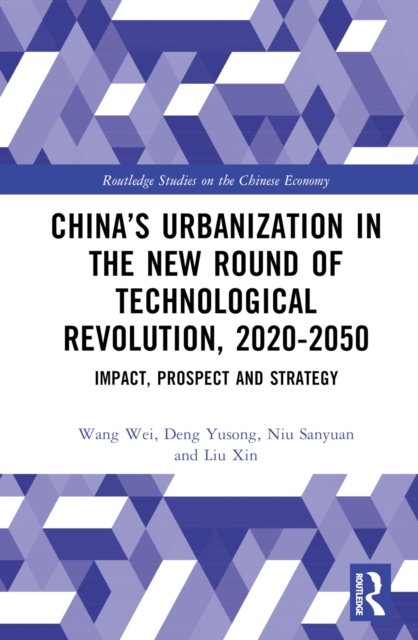 China''s Urbanization in the New Round of Technological Revolution, 2020-2050