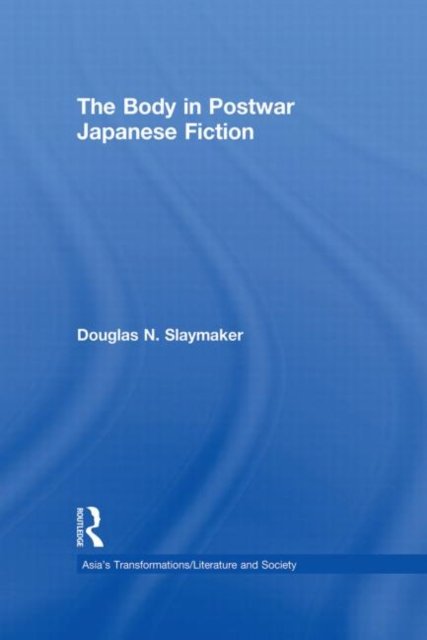 The Body in Postwar Japanese Fiction