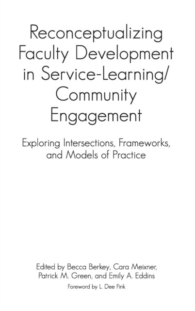 Reconceptualizing Faculty Development in Service-learning/Community Engagement