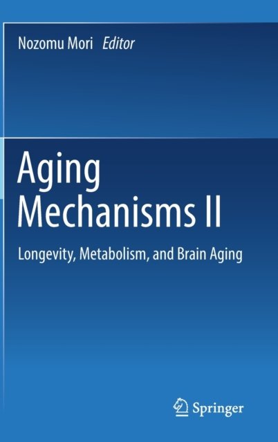 Aging Mechanisms II