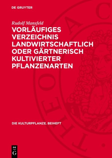 Vorlaufiges Verzeichnis Landwirtschaftlich Oder Gartnerisch Kultivierter Pflanzenarten