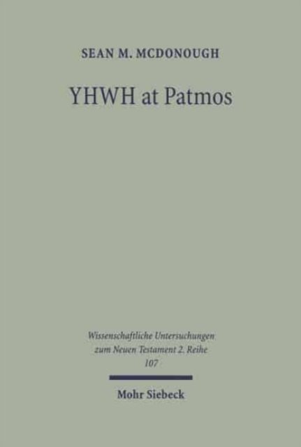 YHWH at Patmos: Rev. 1:4 in its Hellenistic and Early Jewish Setting