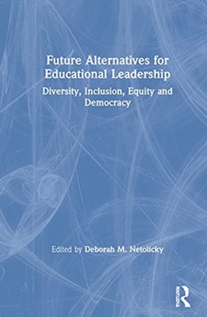 Future Alternatives for Educational Leadership