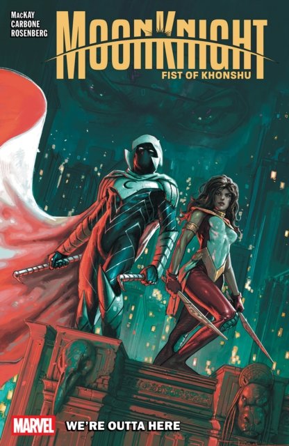 Moon Knight: Fist Of Khonshu Vol. 3 - We''re Outta Here