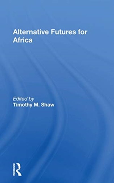 Alternative Futures For Africa