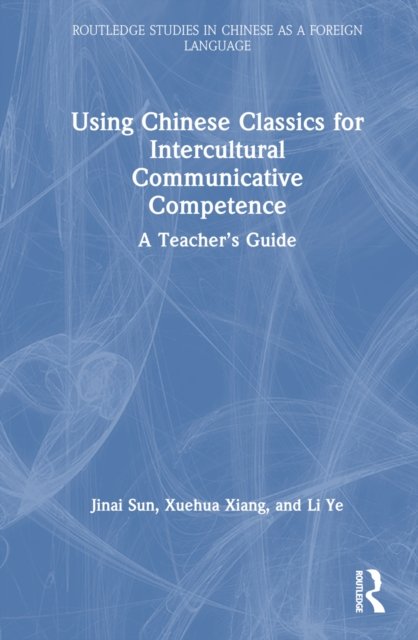 Using Chinese Classics for Intercultural Communicative Competence