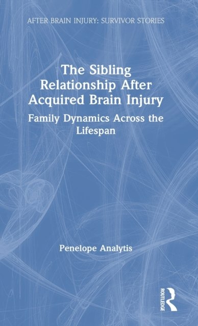 The Sibling Relationship After Acquired Brain Injury