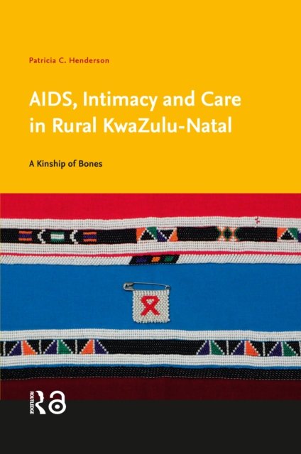 AIDS, Intimacy and Care in Rural KwaZulu-Natal