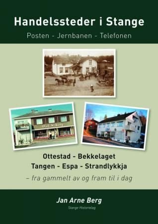Handelssteder I Stange Posten Jernbanen Telefonen Ottestad handelssteder-i-stange-posten-jernbanen-telefonen-ottestad
