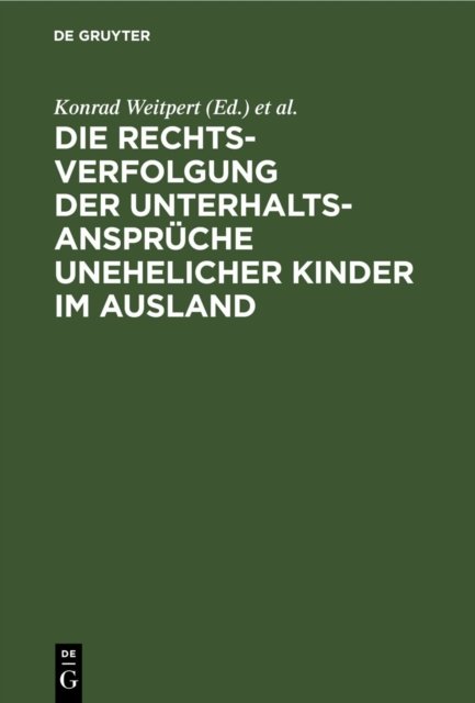 Die Rechtsverfolgung Der Unterhaltsanspruche Unehelicher Kinder Im Ausland