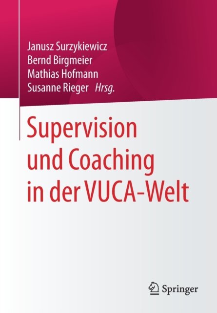 Supervision und Coaching in der VUCA-Welt